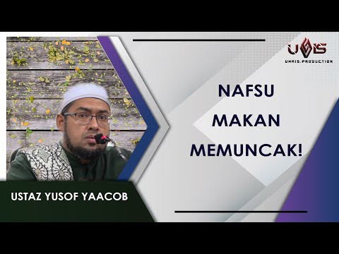 #12 Rakus Dengan Makanan | Ustaz Yusof Yaacob