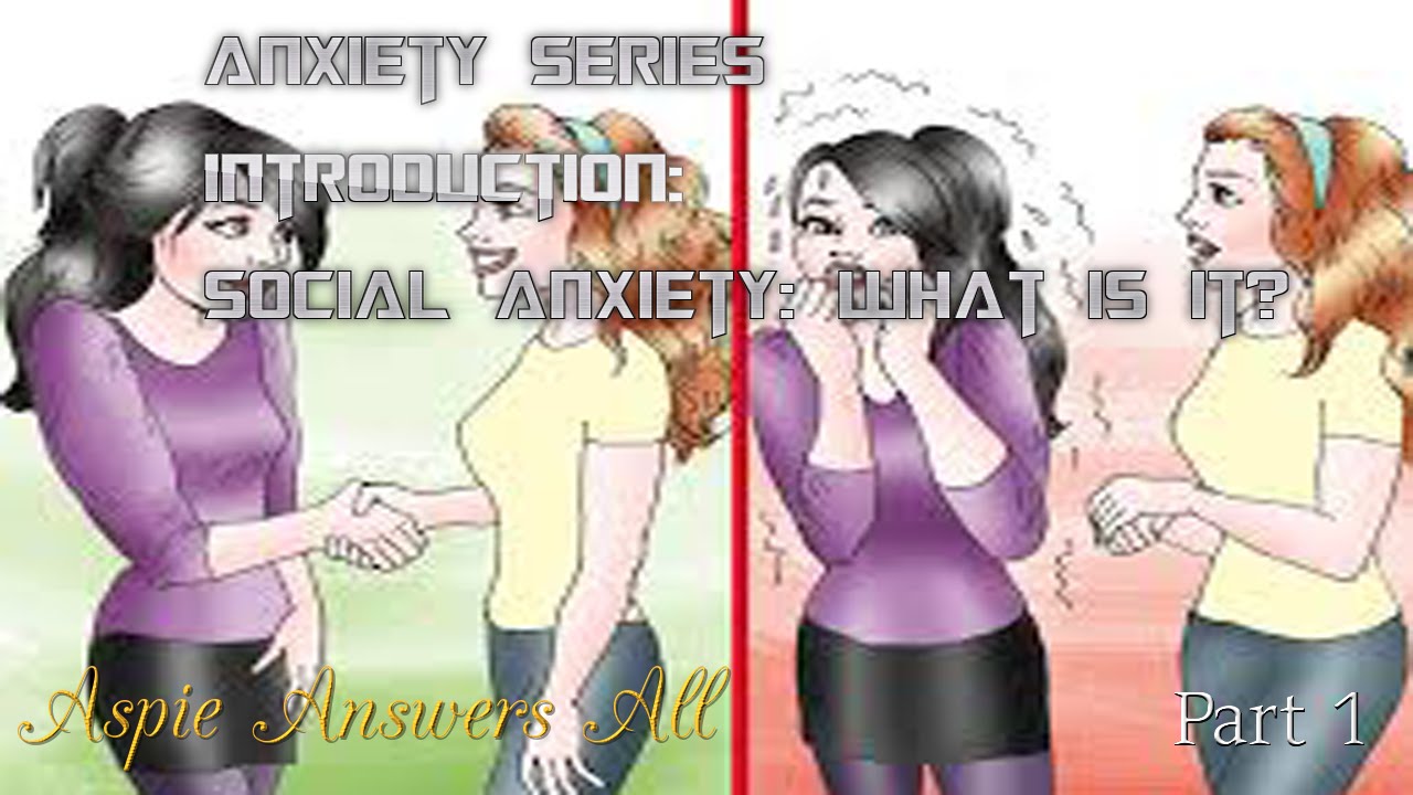 Social Anxiety Introduction//AspieAnswersAll