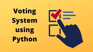 voting system using python [ project for beginners ]