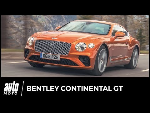 Bentley Continental GT : Colossale, monumentale, Continental !