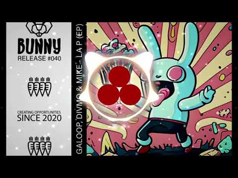 Galoop, Divmo & Mike -  La P (DVZ Remix) [Bunny Music (UY)]