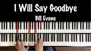 “I Will Say Goodbye” Bill Evans