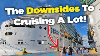 Things I don't like about cruising a lot