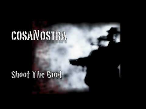CosaNostra - Shoot The Boot
