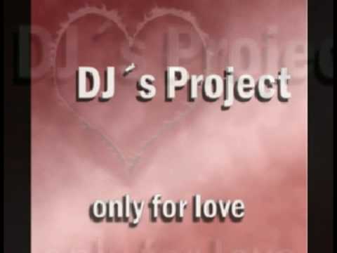 DJ´s Project Only For Love-The New Hit 2009-