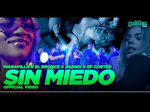 Maravilla x El Bronce x Jhandi x RF Cortes - Sin Miedo (Prod. Melen) (Official Video)