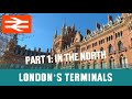 London Has 14 Terminal Railway Stations Gosh Part 1 The Northern Ones
