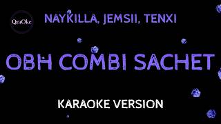 Download lagu Naykilla, Jemsii, Tenxi - OBH Combi Sachet (Karaoke Version by QraOke) mp3