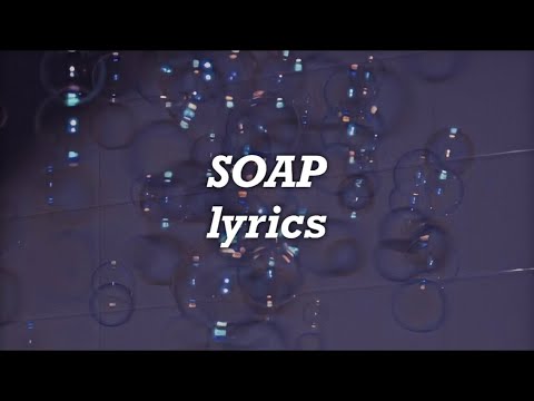 Melanie Martinez - Soap (Lyrics)