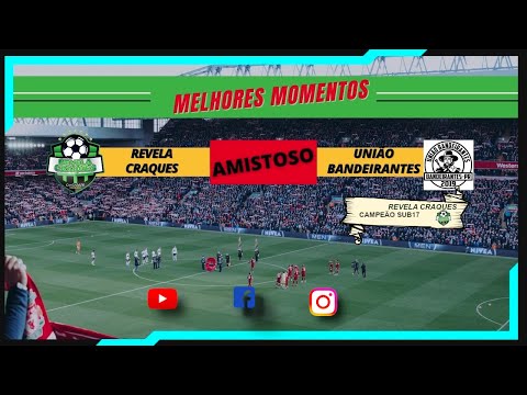 Os Melhores Momentos do Amistoso Contra O Grande União Bandeirantes