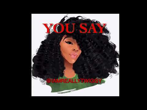 “You Say” Twiggy