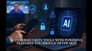 AI Cybersecurity Tools with Powerful Features You Should Never Skip