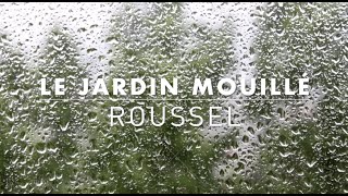 Roussel :: Le jardin mouillé [Lyric Video] :: Agathe Martel & Marc Bourdeau