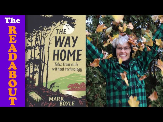 Vídeo relacionado con The Way Home: Tales from a life without technology (English Edition)