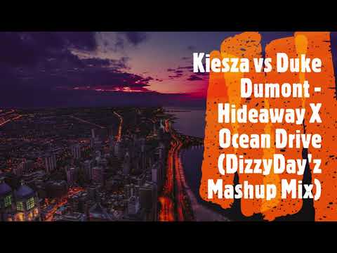 Kiesza vs Duke Dumont - Hideaway X Ocean Drive (DizzyDay'z Mashup Mix)