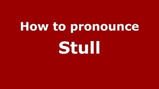 How to pronounce Stull