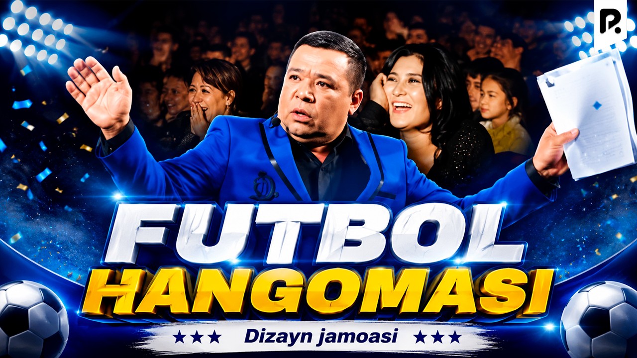 Dizayn jamoasi & Dilshodbek Musabekov - Futbol hangomasi