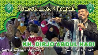 Download lagu CERAMAH LUCU & NGAPAK KH. DIRJO ABDUL HADI BREBES mp3