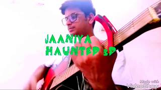 Jaaniya | Haunted 3D| Chirantan Bhatt | Acoustic Cover By Naveen | At simple Chords