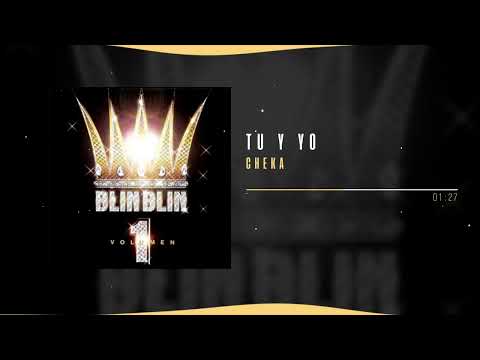 Cheka - Tu y Yo | Blin Blin, Vol. 1
