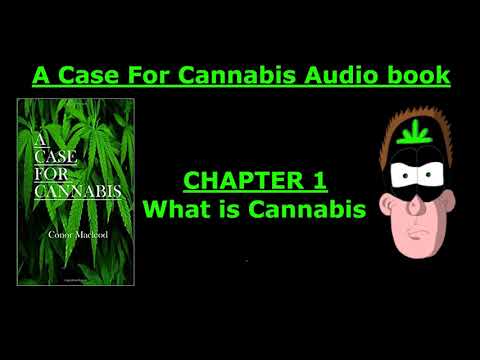 A Case for Cannabis Audio book - Chapter 1 - What is Cannabis