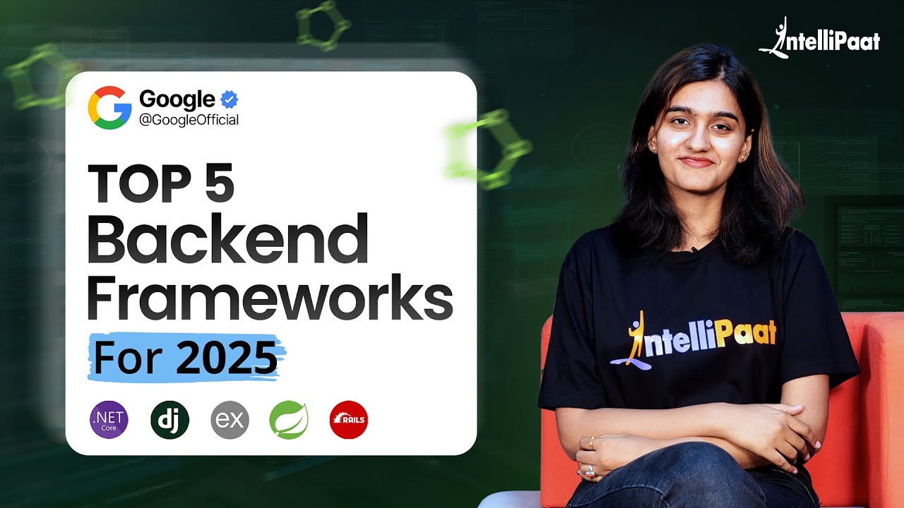 Top 5 Backend Frameworks For 2025 | Top Backend Frameworks For Web Development | Intellipaat