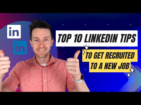 How to Make a LinkedIn Profile That Will Get You a Job: Best LinkedIn Tips