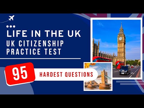 Life In The UK Test 2026 - UK Citizenship Practice Exam (95 Hardest Questions)