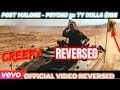 Post Malone - Psycho ft. Ty Dolla $ign official video REVERSED reaction Post Malone - Psycho ft. Ty Dolla $ign official video REVERSED reaction
