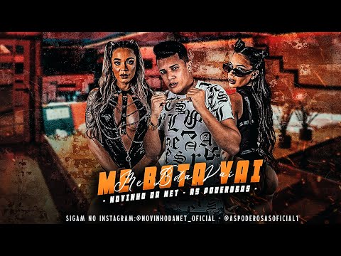 NOVINHO DA NET E AS PODEROSAS - ME BOTA VAI - BREGA FUNK
