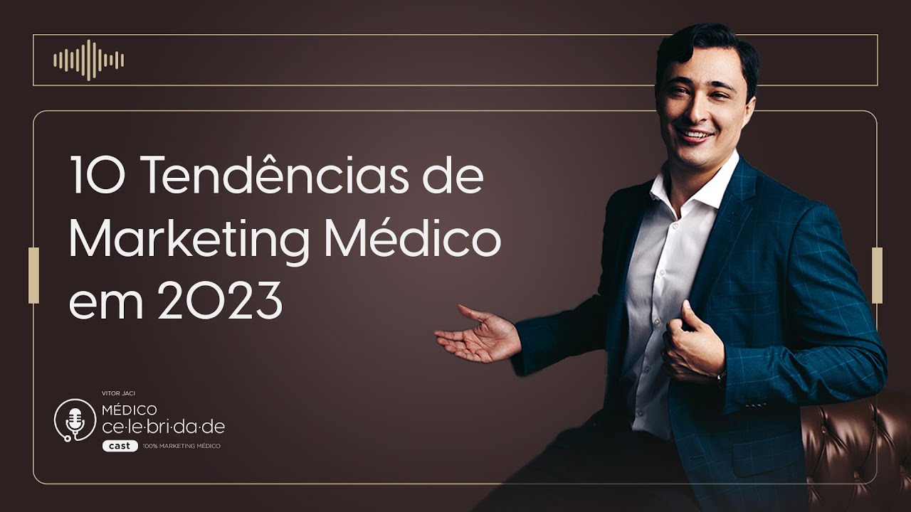 10 Tendencias de Marketing Médico em 2023