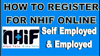 How to register for NHIF online | Self Employed, Employed | 2022 Procedures
