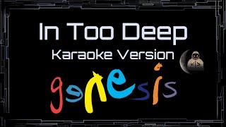 Genesis • In Too Deep (CC Karaoke / Instrumental) [UVR]