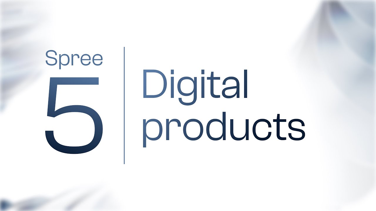 Spree 5 Announcement - Digital products