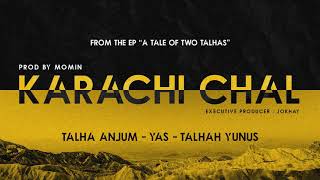 KARACHI CHAL  Talha Anjum  Talhah Yunus (Feat YAS)
