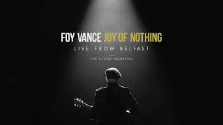 Foy Vance - At Least My Heart Was Open (With The Ulster Orchestra) - Live