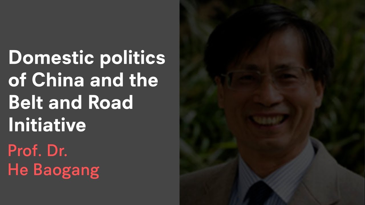 Video zu Domestic politics of China and the Belt and Road Initiative von Prof. Dr. He Baogang