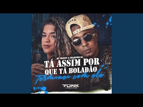 Ta Assim Porque Tá Boladão Terminei Com Ele