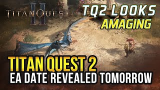 Titan Quest 2 Early Access Date Revealed Tomorrow