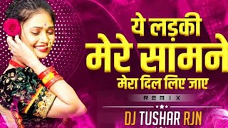 Download lagu Ye Ladki Mere Samne Mera (Remix -2023) Tushar Rjn //DJ ROSHAN SEMRIYA//#djgol2 #djsong #djtusharrjn mp3 Download lagu Ye Ladki Mere Samne Mera (Remix -2023) Tushar Rjn //DJ ROSHAN SEMRIYA//#djgol2 #djsong #djtusharrjn mp3