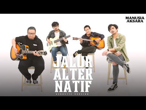 Manusia Aksara - Jalur Alternatif (Acoustic Version) | Official Music Video