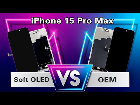 iPhone 15 Pro Max Soft OLED Screen Compared With OEM Screen