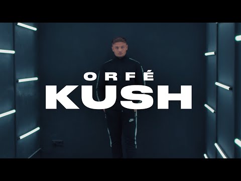 ORFÉ - KUSH [Official 4K Video] prod. by OUHBOY