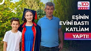 Manisa’da Kan Donduran Aile Katliamı! | tv100 Haber