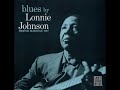 Lonnie Johnson - Blues By Lonnie Johnson (Full Album)
