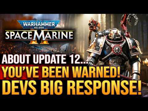 Warhammer 40K Space Marine 2 - Update 12: You've Been Warned! Techmarine Info! Devs Big Response!