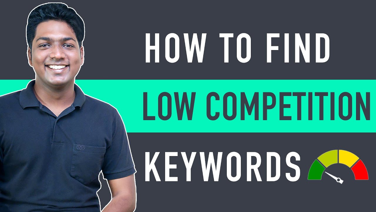How to Find Low Competition Keywords with High Traffic