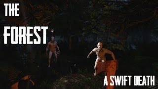 The Forest - Gameplay - A Swift Death