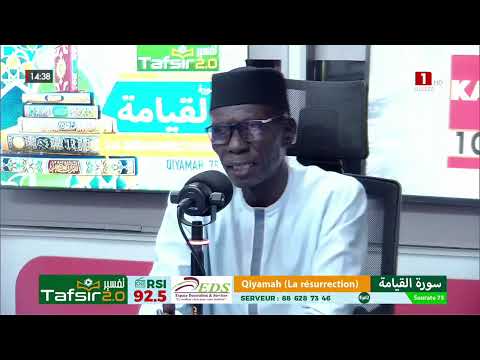 TAFSIR 2.0 : Du 14 Nov 2025 - Al-Qiyamah (La résurrection) - Chap. 75 - Epi2 Avec Oustaz TAYIB SOCE