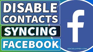 How to Disable or Discontinue Contacts Sync in Facebook App